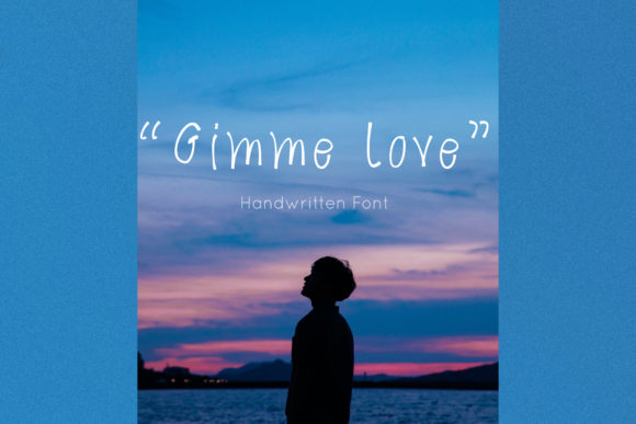 Gimme Love Font: A Friendly Touch for Digital Campaigns
