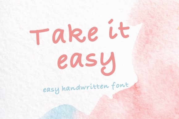Take It Easy: A Soft Handwritten Font
